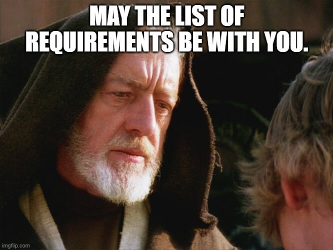 May the list of requirements be with you.